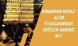 Uzmandan Mesaj: Altın Fiyatlarındaki Değişim Haberci Mi?