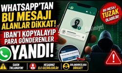 WhatsApp'tan bu mesajı alanlar dikkat! IBAN'ı kopyalayıp para gönderenler yandı