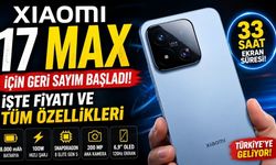 Xiaomi 17 Max İçin Geri Sayım Başladı! İşte Fiyatı ve Tüm Özellikleri