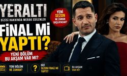 Yeraltı Final mi Yaptı? Yeralt Dizisinde Yeni Bölüm Bu Akşam Var mı?