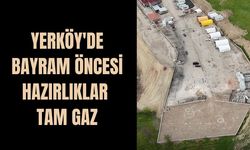 Yerköy'de Bayram Öncesi Hazırlıklar Tam Gaz