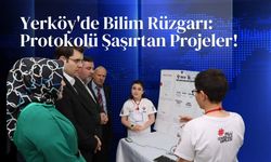Yerköy'de Bilim Rüzgarı: Protokolü Şaşırtan Projeler!