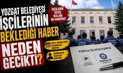 Yozgat Belediyesi İşçilerinin Beklediği Haber Neden Gecikti?