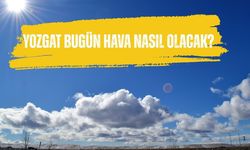 Yozgat Bugün Hava Nasıl Olacak?