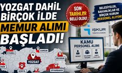 Yozgat Dahil Birçok İlde Memur Alımı Başladı! Son Tarihler Belli Oldu