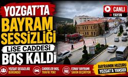Yozgat’ta bayram sessizliği Lise Caddesi boş kaldı