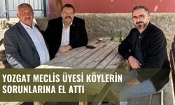Yozgat Meclis Üyesi Köylerin Sorunlarına El Attı