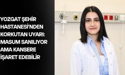 Yozgat Şehir Hastanesi’nden Korkutan Uyarı: Masum Değil