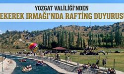 Yozgat Valiliği’nden Çekerek Irmağı’nda Rafting Duyurusu