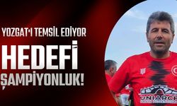 Yozgat'ı Temsil Ediyor: Hedefi Şampiyonluk!