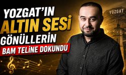 Yozgat'ın Altın Sesi Gönüllerin Bam Teline Dokundu