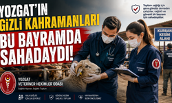 Yozgat'ın Gizli Kahramanları Bu Bayramda Sahadaydı!