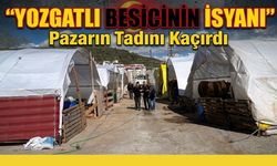 Yozgatlı Besicinin İsyanı Pazarın Tadını Kaçırdı