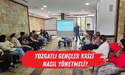 Yozgatlı Gençler Krizi Nasıl Yönetmeli?
