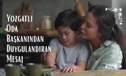 Yozgatlı Oda Başkanından Duygulandıran Mesaj