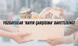 Yozgatlılar 'Hayır Çarşısına' Davetlisiniz