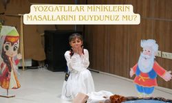 Yozgatlılar Miniklerin Masallarını Duydunuz Mu?