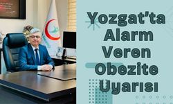 Yozgat’ta Alarm Veren Obezite Uyarısı