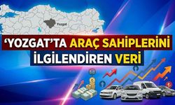 Yozgat’ta Araç Sahiplerini İlgilendiren Veri