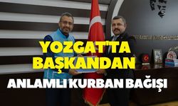 Yozgat'ta Başkandan Anlamlı Kurban Bağışı