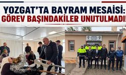 Yozgat’ta Bayram Mesaisi: Görev Başındakiler Unutulmadı!