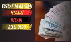 Yozgat’ta Bayram Mesaisi Hesabı Belli Oldu