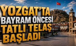 Yozgat’ta Bayram Öncesi Tatlı Telaş Başladı