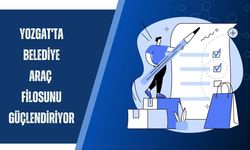 Yozgat'ta Belediye Araç Filosunu Güçlendiriyor