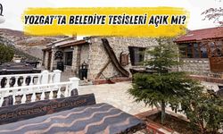 Yozgat'ta Belediye Tesisleri Açık Mı?