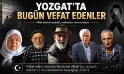 Yozgat'ta Bugün Vefat Edenler