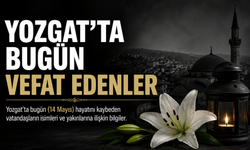 Yozgat'ta Bugün Vefat Edenler