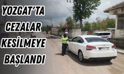 Yozgat'ta Cezalar Kesilmeye Başlandı
