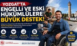 Yozgat'ta Engelli ve Eski Hükümlülere Büyük Destek!