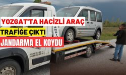 Yozgat'ta Hacizli Araç Trafiğe Çıktı, Jandarma El Koydu