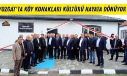 Yozgat'ta Köy Konakları Kültürü Hayata Dönüyor