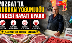 Yozgat’ta Kurban Yoğunluğu Öncesi Hayati Uyarı