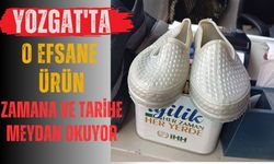 Yozgat’ta O Efsane Ürün Zamana ve Tarihe Meydan Okuyor