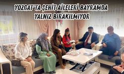 Yozgat'ta Şehit Aileleri Bayramda Yalnız Bırakılmıyor