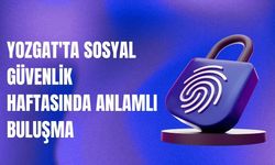 Yozgat'ta Sosyal Güvenlik Haftasında Anlamlı Buluşma