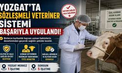 Yozgat'ta Sözleşmeli Veteriner Sistemi Başarıyla Uygulandı!