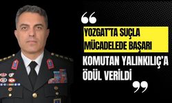 Yozgat’ta Suçla Mücadelede Başarı: Komutan Yalınkılıç’a Ödül Verildi