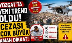 Yozgat'ta Yeni Trend Oldu! Cezası Çok Büyük, Aman Dikkat