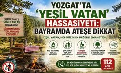 Yozgat’ta ‘Yeşil Vatan’ Hassasiyeti: Bayramda Ateşe Dikkat