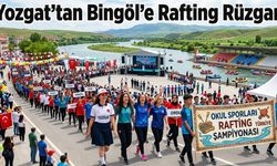 Yozgat’tan Bingöl’e Rafting Rüzgarı!