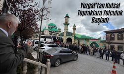 Yozgat'ta Manevi Yolculuk Başladı: Gözyaşlarıyla Uğurlandılar