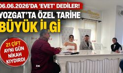 06.06.2026'da 'Evet' Dediler! Yozgat'ta Özel Tarihe Büyük İlgi