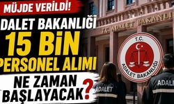 Adalet Bakanlığı 15 Bin Personel Alımı Ne Zaman Başlayacak?
