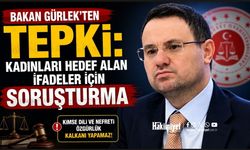 Bakan Gürlek'ten Tepki: Kadınları Hedef Alan İfadeler İçin Soruşturma