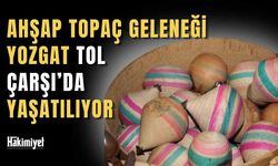 Yozgat Tol Çarşı'da Unutulmaya Yüz Tutan Gelenek: Binlerce Yıllık Topaç Kültürü Bu Tezgahta Yaşıyor!