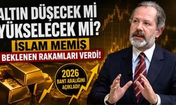 Altın Düşecek mi Yükselecek mi? İslam Memiş Beklenen Rakamları Verdi